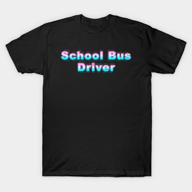 School Bus Driver T-Shirt by Sanzida Design